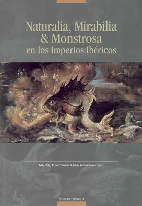 Verberckmoes / Thomas |  Naturalia, Mirabilia & Monstrosa En Los Imperios Ibericos | Buch |  Sack Fachmedien