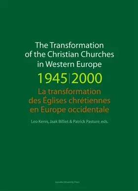 Kenis / Billiet / Pasture |  The Transformation of the Christian Churches in Western Europe (1945-2000) / La transformation des églises chrétiennes en Europe occidentale | Buch |  Sack Fachmedien