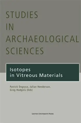 Degryse / Henderson / Hodgins |  Isotopes in Vitreous Materials | Buch |  Sack Fachmedien