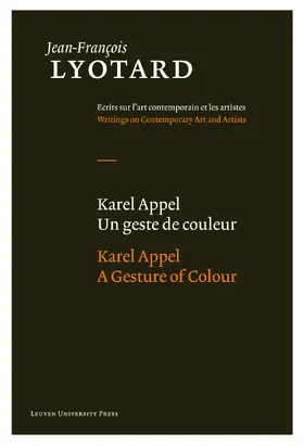 Lyotard / Parret |  Karel Appel, A Gesture of Colour/ Karel Appel, Un geste de couleur | Buch |  Sack Fachmedien