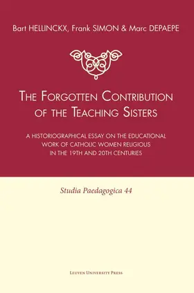 Hellinckx / Simon / Depaepe |  The Forgotten Contribution of the Teaching Sisters | Buch |  Sack Fachmedien