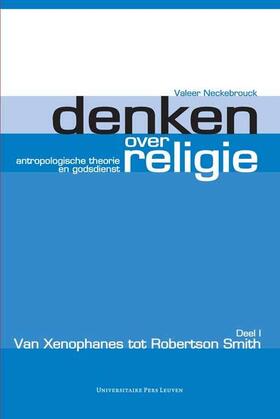 Neckebrouck | Denken over religie. Deel I Van Xenophanes tot Robertson Smith | Buch | 978-90-5867-890-4 | sack.de