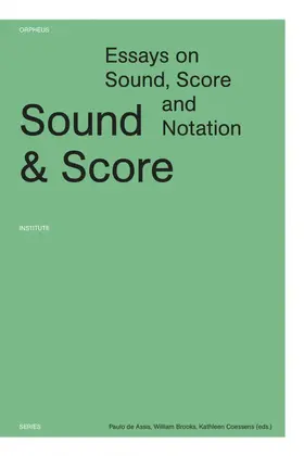 de Assis / Brooks / Coessens |  Sound and Score | Buch |  Sack Fachmedien