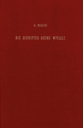 Richter | Die Schriften Georg Witzels bibliographisch bearbeitet | Buch | 978-90-6004-144-4 | sack.de