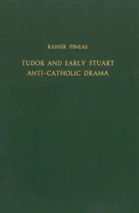 Pineas |  Tudor and Early Stuart Anti-Catholic Drama | Buch |  Sack Fachmedien