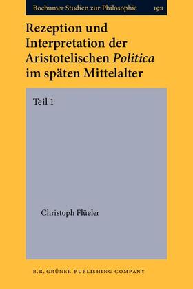Flüeler | Rezeption und Interpretation der Aristotelischen Politica im späten Mittelalter | Buch | 978-90-6032-335-9 | sack.de