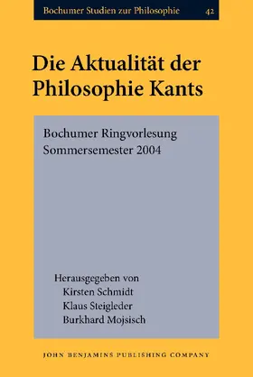 Schmidt / Steigleder / Mojsisch |  Die Aktualität der Philosophie Kants | Buch |  Sack Fachmedien