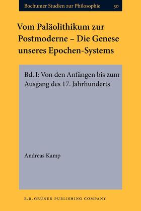 Kamp | Vom Paläolithikum zur Postmoderne - Die Genese unseres Epochen-Systems | Buch | 978-90-6032-383-0 | sack.de