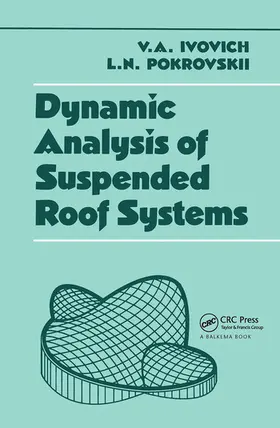 Ivovich / Pokrovskii |  Dynamic Analysis of Suspended Roof Systems | Buch |  Sack Fachmedien