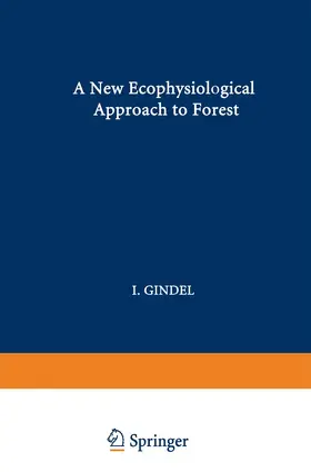 Gindel |  A New Ecophysiological Approach to Forest-Water Relationships in Arid Climates | Buch |  Sack Fachmedien