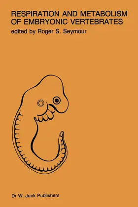Seymour |  Respiration and Metabolism of Embryonic Vertebrates | Buch |  Sack Fachmedien
