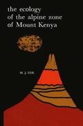 Coe |  The Ecology of the Alpine Zone of Mount Kenya | Buch |  Sack Fachmedien