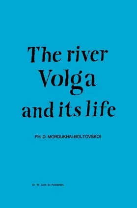 Mordukhai-Boltovskoi |  River Volga and Its Life | Buch |  Sack Fachmedien