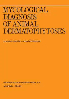 Otcenásek / Dvorák |  Mycological Diagnosis of Animal Dermatophytoses | Buch |  Sack Fachmedien
