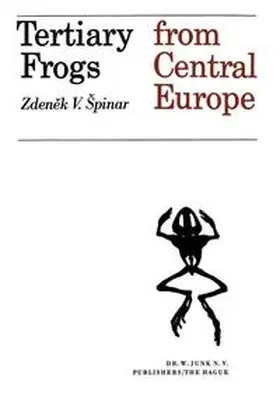 Spinar |  Tertiary Frogs from Central Europe | Buch |  Sack Fachmedien