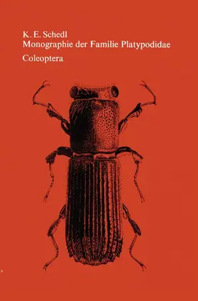 Schedl |  Monographie der Familie Platypodidae (Coleoptera) | Buch |  Sack Fachmedien