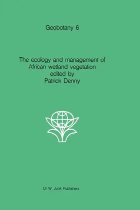Denny |  The ecology and management of African wetland vegetation | Buch |  Sack Fachmedien