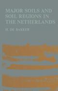 de Bakker |  Major Soils and Soil Regions in the Netherlands | Buch |  Sack Fachmedien