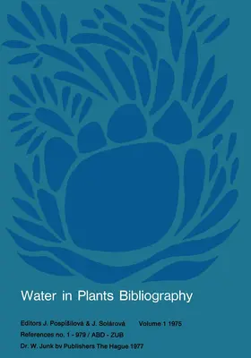 Pospísilová / Solárová |  Water-in-Plants Bibliography | Buch |  Sack Fachmedien