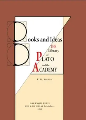 Staikos |  Books and Ideas. the Library of Plato and the Academy | Buch |  Sack Fachmedien