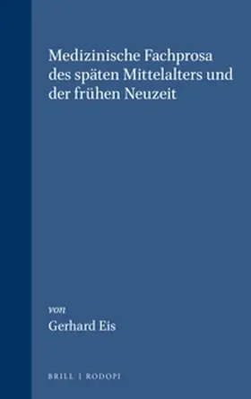 Eis |  Medizinische Fachprosa des späten Mittelalters und der frühen Neuzeit | Buch |  Sack Fachmedien
