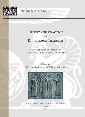 Egmond / van Egmond / Soldt |  Theory and Practice of Knowledge Transfer: Studies in School Education in the Ancient Near East and Beyond. Papers Read at a Symposium in Leiden, 17-1 | Buch |  Sack Fachmedien