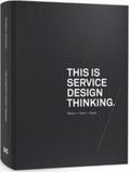 Stickdorn / Schneider |  This Is Service Design Thinking | Buch |  Sack Fachmedien