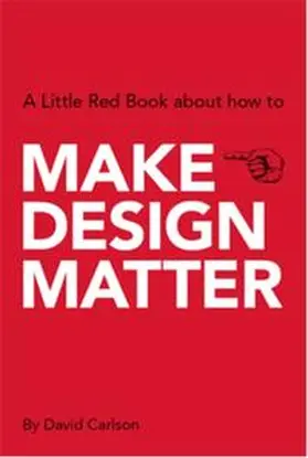 Carlson |  Make Design Matter | Buch |  Sack Fachmedien