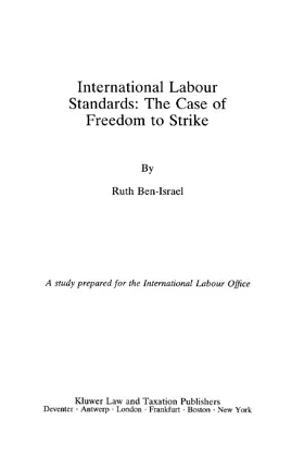 Ben-Israel |  International Labour Standards: The Case of Freedom to Strike: A Study Prepared for the International Labour Office | Buch |  Sack Fachmedien