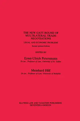 Petersmann |  The New GATT Round of Multilateral Trade Negotiations: Legal and Economic Problems | Buch |  Sack Fachmedien