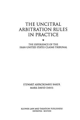 Stewart / Davis | The Uncitral Arbitration Rules in Practice: The Experience of the Iran-United States Claims Tribunal | Buch | 978-90-6544-628-2 | www.sack.de