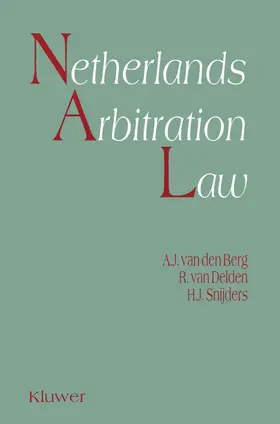 van den Berg / Van Delden |  Netherlands Arbitration Law | Buch |  Sack Fachmedien