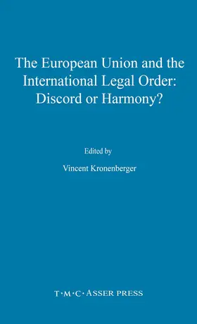 Kronenberger |  The European Union and the International Legal Order:Discord or Harmony? | Buch |  Sack Fachmedien