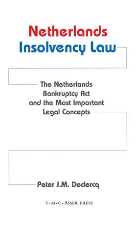 Declerq | Netherlands Insolvency Law:The Netherlands Bankruptcy Act and the Most Important Legal Concepts | Buch | 978-90-6704-144-7 | sack.de
