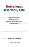 Declerq |  Netherlands Insolvency Law:The Netherlands Bankruptcy Act and the Most Important Legal Concepts | Buch |  Sack Fachmedien