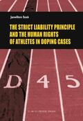 Soek |  The Strict Liability Principle and the Human Rights of Athletes in Doping Cases | Buch |  Sack Fachmedien