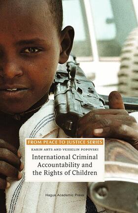 Arts / Popovski | International Criminal Accountability and the Rights of Children | Buch | 978-90-6704-227-7 | sack.de