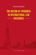 Skouteris |  The Notion of Progress in International Law Discourse | Buch |  Sack Fachmedien