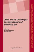 Bassiouni / Guellali |  Jihad and Its Challenges to International and Domestic Law | Buch |  Sack Fachmedien