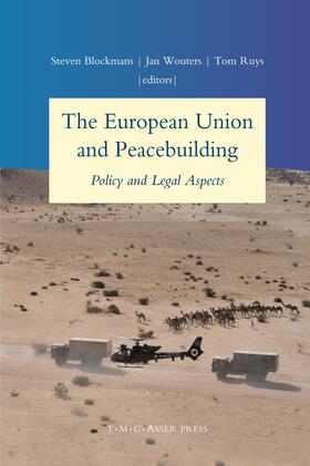 Blockmans / Ruys / Wouters |  The European Union and Peacebuilding | Buch |  Sack Fachmedien