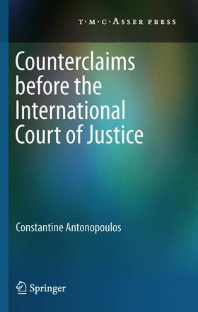 Antonopoulos | Counterclaims before the International Court of Justice | Buch | 978-90-6704-789-0 | sack.de