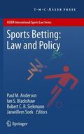 Anderson / Soek / Blackshaw |  Sports Betting: Law and Policy | Buch |  Sack Fachmedien