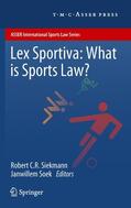 Soek / Siekmann |  Lex Sportiva: What is Sports Law? | Buch |  Sack Fachmedien