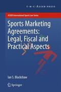 Blackshaw |  Sports Marketing Agreements: Legal, Fiscal and Practical Aspects | Buch |  Sack Fachmedien