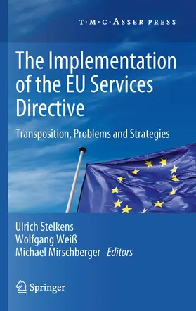 Stelkens / Mirschberger / Weiß |  The Implementation of the EU Services Directive | Buch |  Sack Fachmedien