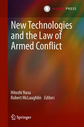 Nasu / McLaughlin | New Technologies and the Law of Armed Conflict | E-Book | sack.de