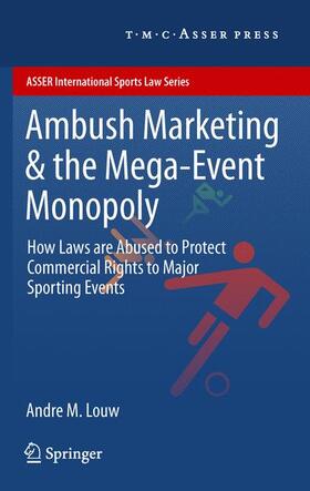 Louw | Ambush Marketing & the Mega-Event Monopoly | Buch | 978-90-6704-959-7 | sack.de
