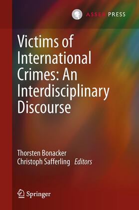Safferling / Bonacker | Victims of International Crimes: An Interdisciplinary Discourse | Buch | 978-90-6704-966-5 | sack.de