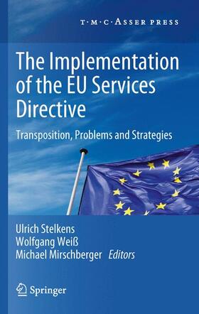 Stelkens / Mirschberger / Weiß | The Implementation of the EU Services Directive | Buch | 978-90-6704-970-2 | sack.de