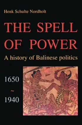 Schulte Nordholt |  The Spell of Power | Buch |  Sack Fachmedien